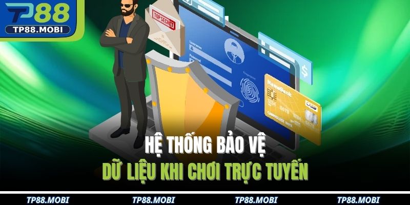 Hệ thống bảo vệ dữ liệu khi chơi trực tuyến