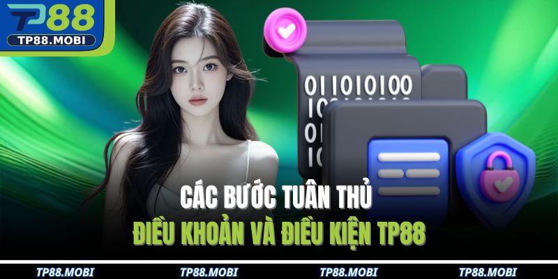Các bước tuân thủ Điều khoản và điều kiện TP88