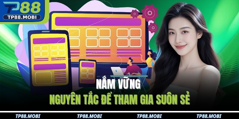 Nắm vững nguyên tắc để tham gia suôn sẻ